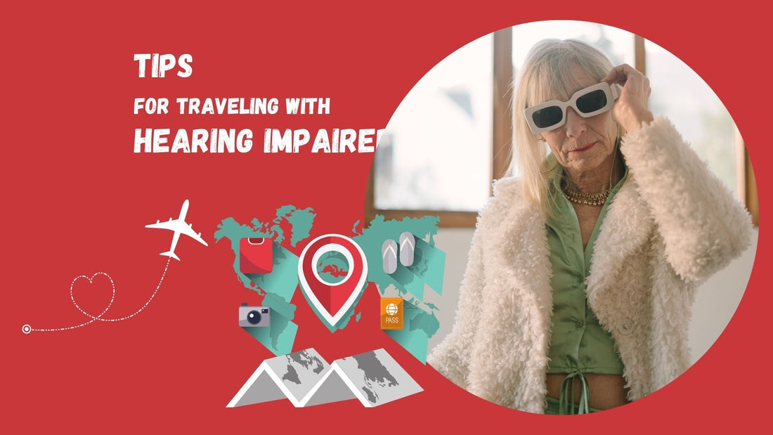 Tips for Traveling with Hearing Impaired